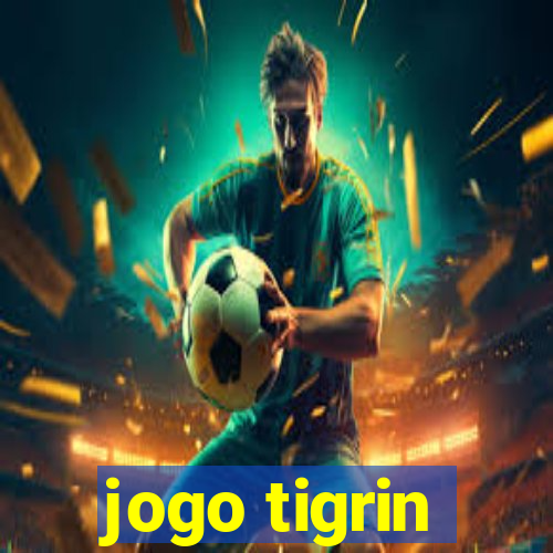 jogo tigrin